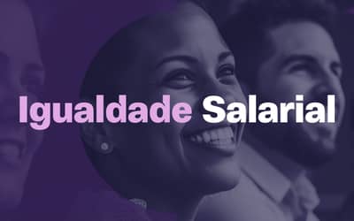 Igualdade Salarial: empresas têm até 6 de abril para divulgar relatório obrigatório
